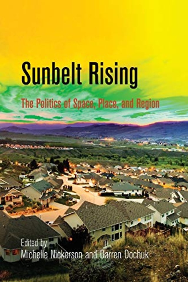 Sunbelt Rising – The Politics of Space, Place, and Region