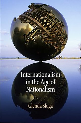 Internationalism in the Age of Nationalism