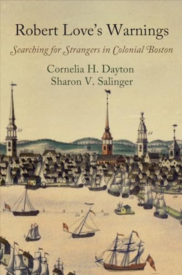 Robert Love`s Warnings – Searching for Strangers in Colonial Boston