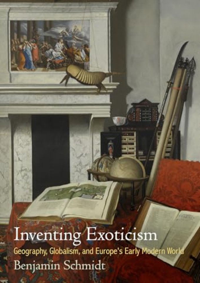 Inventing Exoticism – Geography, Globalism, and Europe`s Early Modern World
