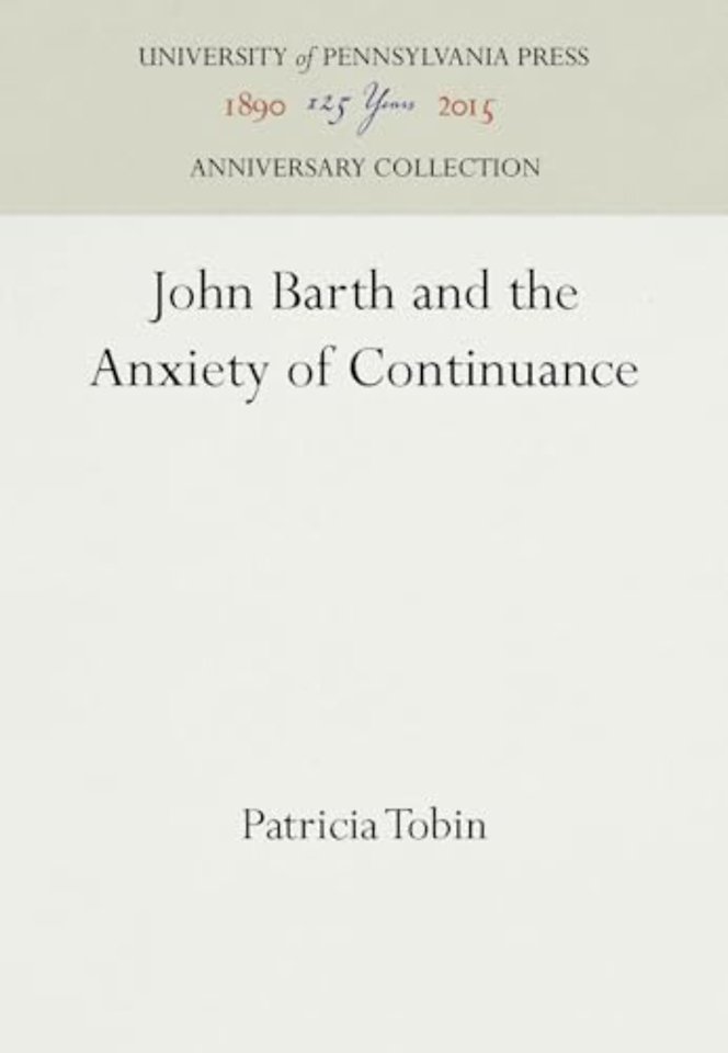 John Barth and the Anxiety of Continuance