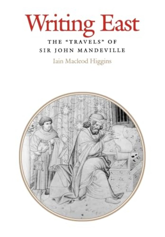 Writing East – The "Travels" of Sir John Mandeville