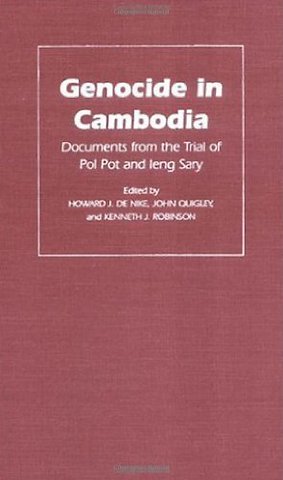 Genocide in Cambodia – Documents from the Trial of Pol Pot and Ieng Sary