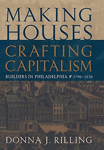 Making Houses, Crafting Capitalism
