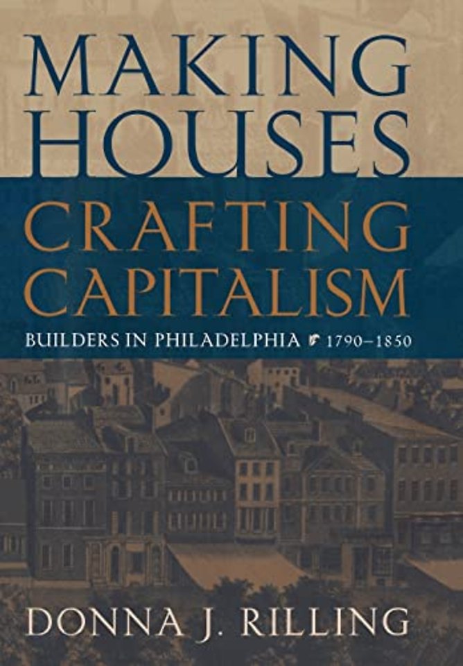 Making Houses, Crafting Capitalism