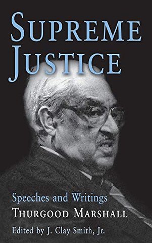 Supreme Justice – Speeches and Writings