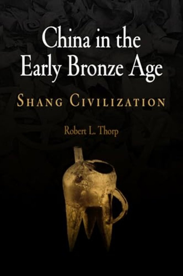 China in the Early Bronze Age – Shang Civilization