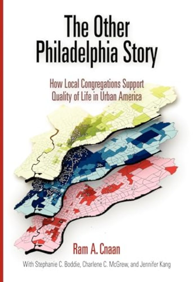 The Other Philadelphia Story – How Local Congregations Support Quality of Life in Urban America