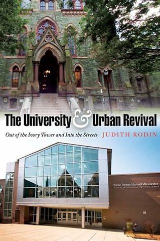 The University and Urban Revival – Out of the Ivory Tower and Into the Streets