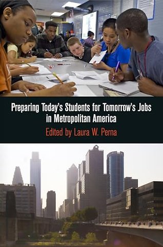 Preparing Today`s Students for Tomorrow`s Jobs in Metropolitan America
