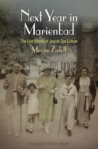 Next Year in Marienbad – The Lost Worlds of Jewish Spa Culture