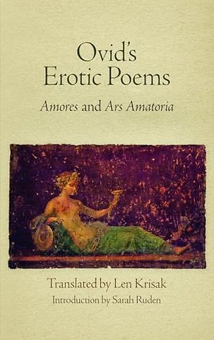 Ovid`s Erotic Poems – "Amores" and "Ars Amatoria"