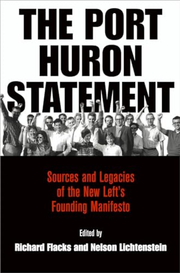 The Port Huron Statement – Sources and Legacies of the New Left`s Founding Manifesto