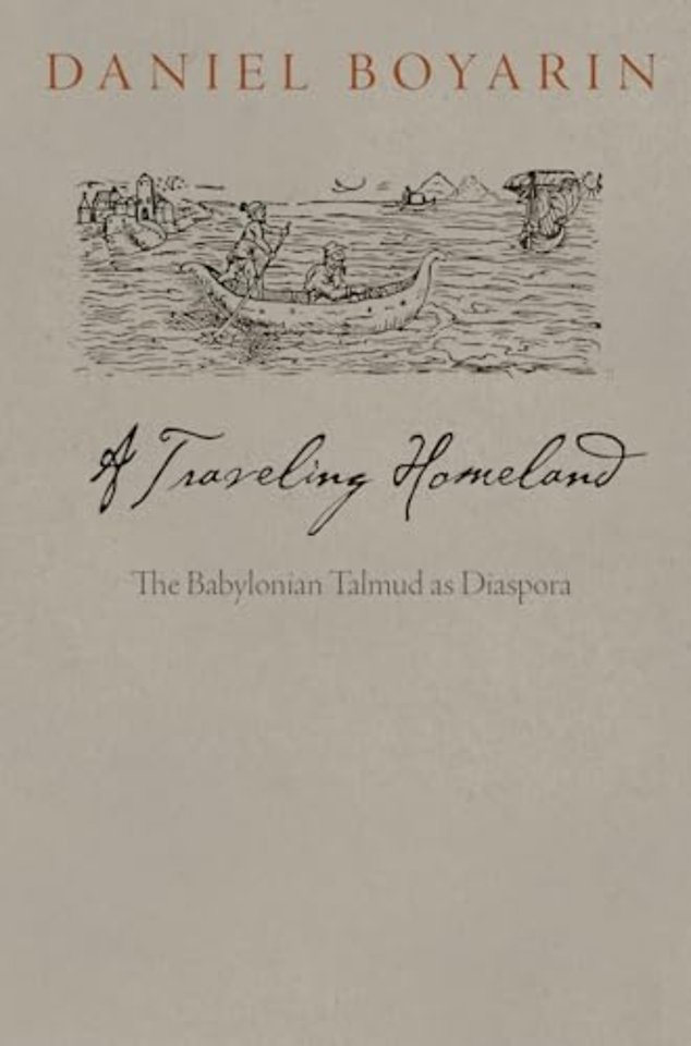 A Traveling Homeland – The Babylonian Talmud As Diaspora