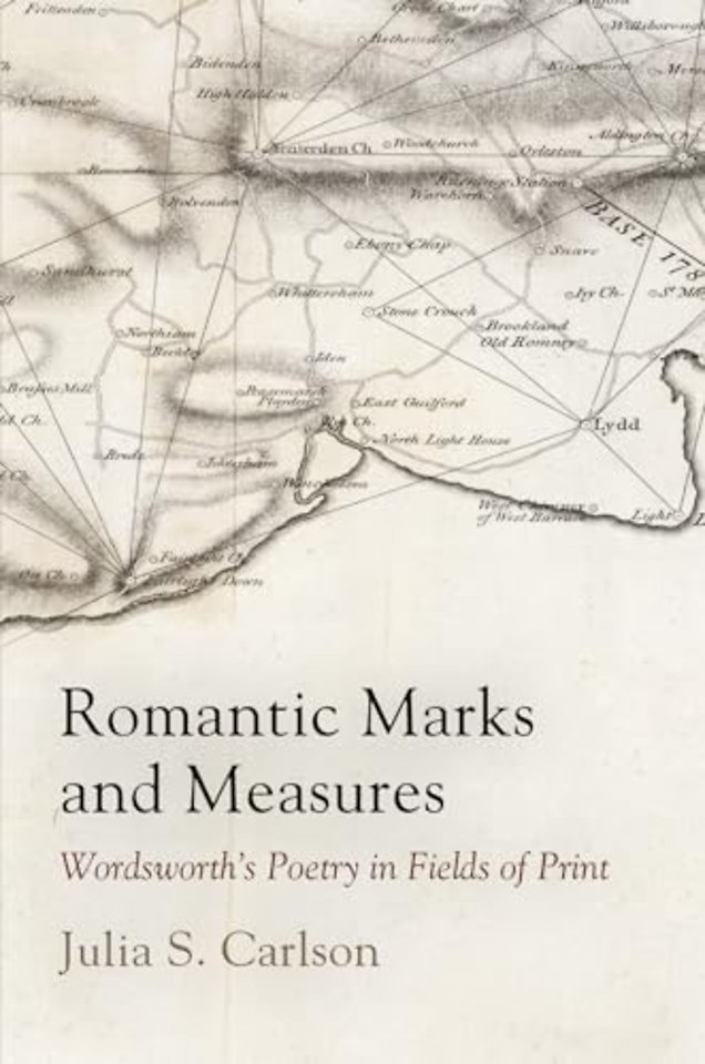 Romantic Marks and Measures – Wordsworth`s Poetry in Fields of Print