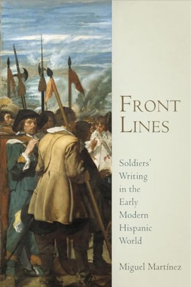 Front Lines – Soldiers` Writing in the Early Modern Hispanic World