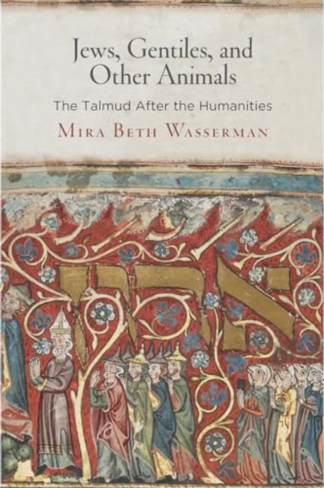 Jews, Gentiles, and Other Animals – The Talmud After the Humanities