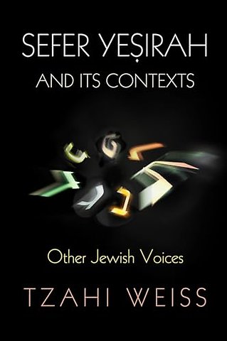 "Sefer Yesirah" and Its Contexts – Other Jewish Voices