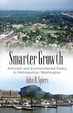 Smarter Growth – Activism and Environmental Policy in Metropolitan Washington