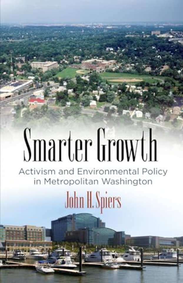 Smarter Growth – Activism and Environmental Policy in Metropolitan Washington