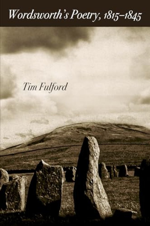 Wordsworth`s Poetry, 1815–1845