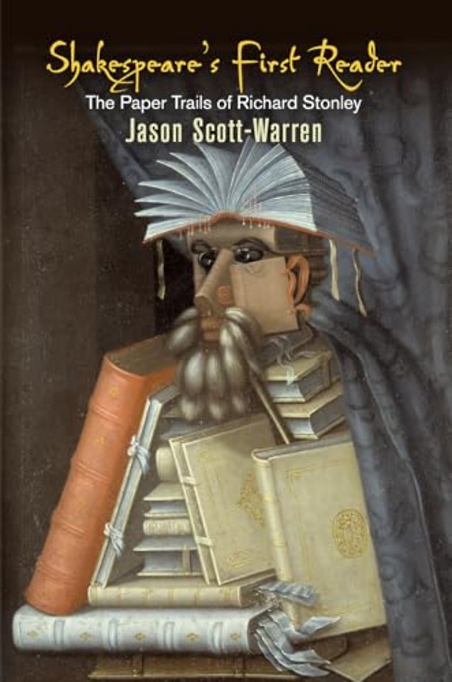 Shakespeare`s First Reader – The Paper Trails of Richard Stonley