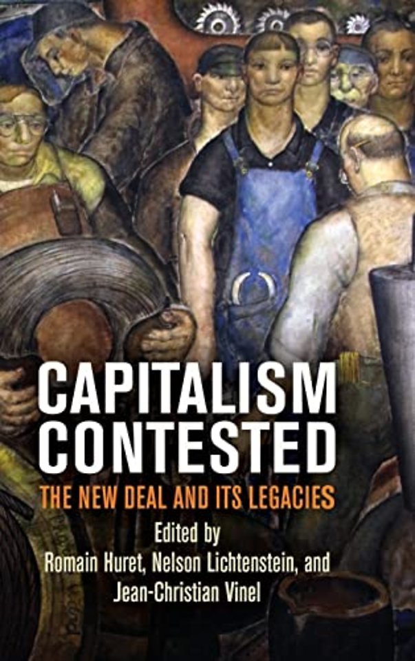 Capitalism Contested – The New Deal and Its Legacies