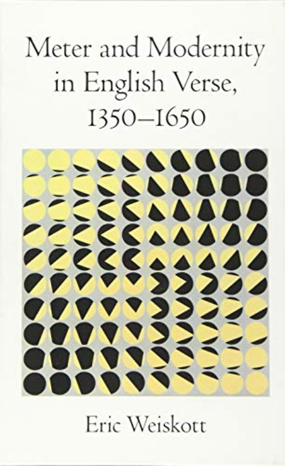 Meter and Modernity in English Verse, 1350-1650