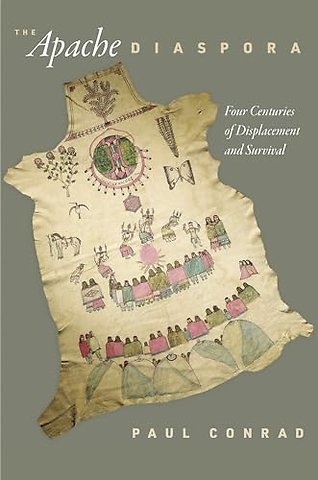 The Apache Diaspora – Four Centuries of Displacement and Survival