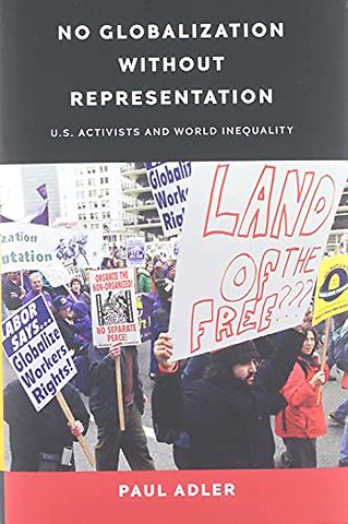 No Globalization Without Representation – U.S. Activists and World Inequality