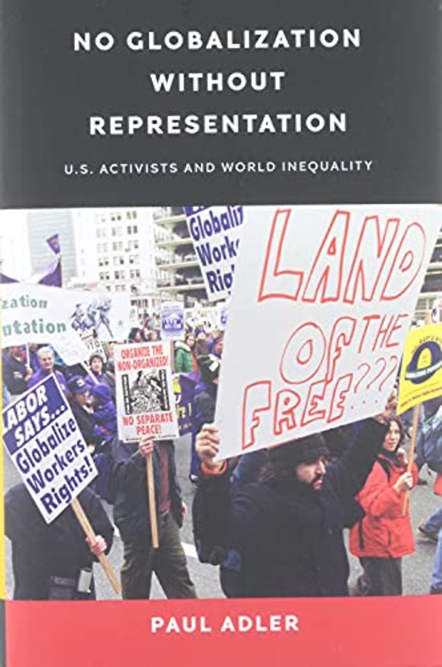 No Globalization Without Representation – U.S. Activists and World Inequality