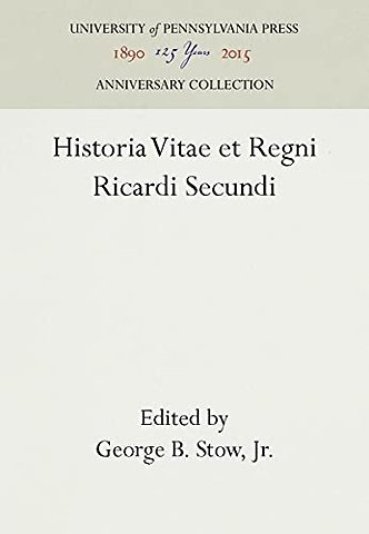 Historia Vitae Et Regni Ricardi Secundi