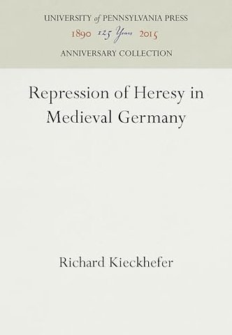 Repression of Heresy in Medieval Germany