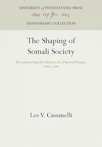 The Shaping of Somali Society – Reconstructing the History of a Pastoral People, 16–19