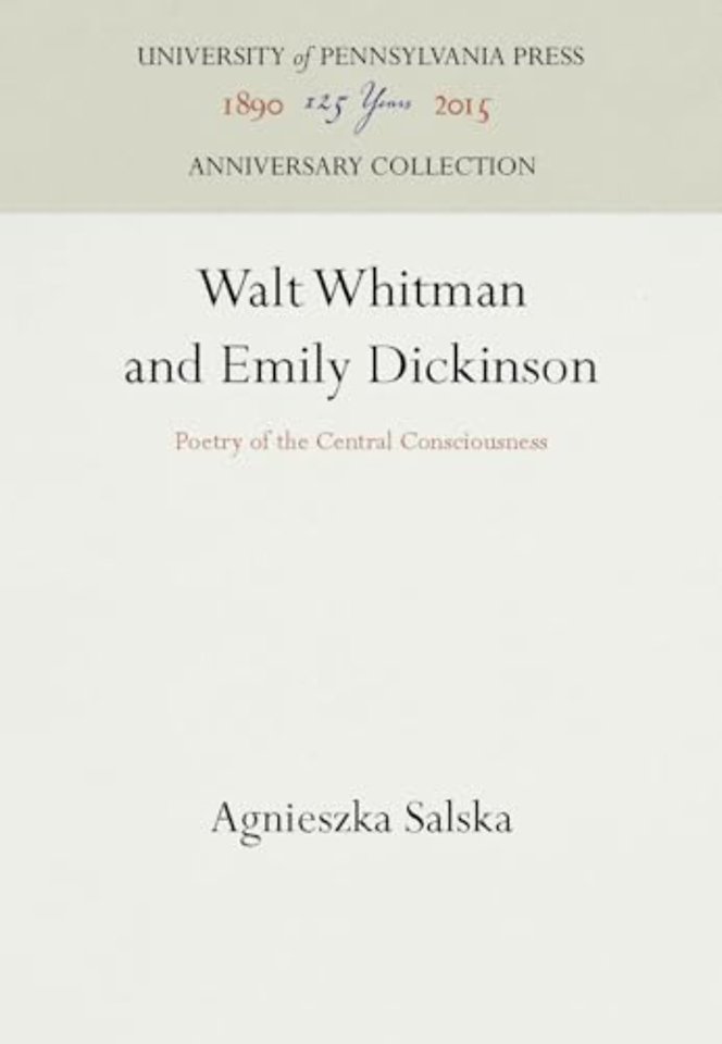 Walt Whitman and Emily Dickinson – Poetry of the Central Consciousness