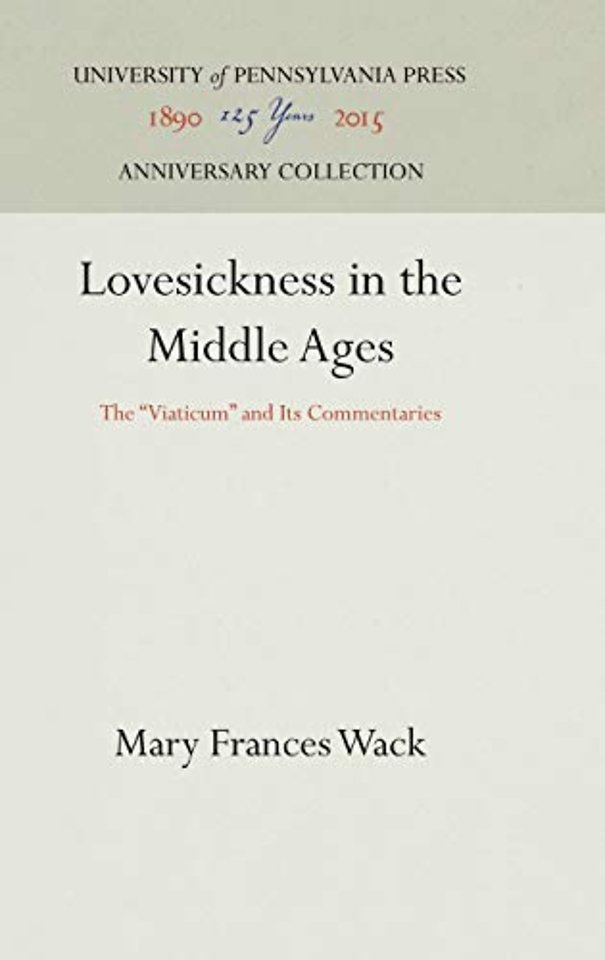 Lovesickness in the Middle Ages – The "Viaticum" and Its Commentaries