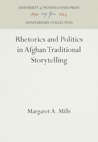 Rhetorics and Politics in Afghan Traditional Storytelling