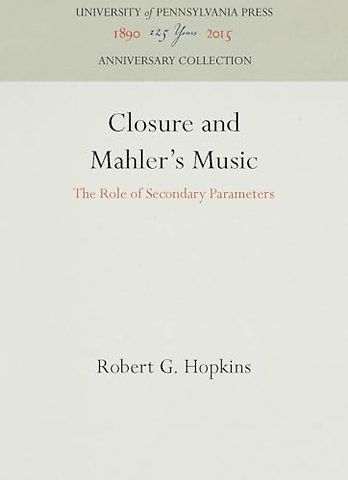 Closure and Mahler`s Music – The Role of Secondary Parameters