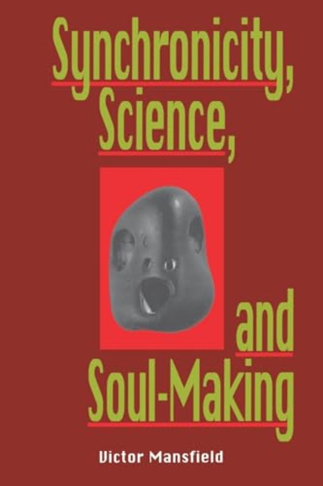 Synchronicity, Science, and Soulmaking