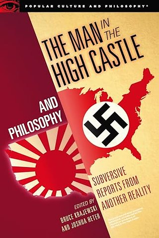The Man in the High Castle and Philosophy