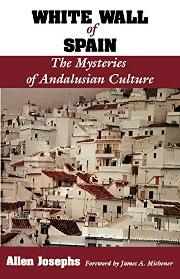 White Wall of Spain – The Mysteries of Andalusian Culture
