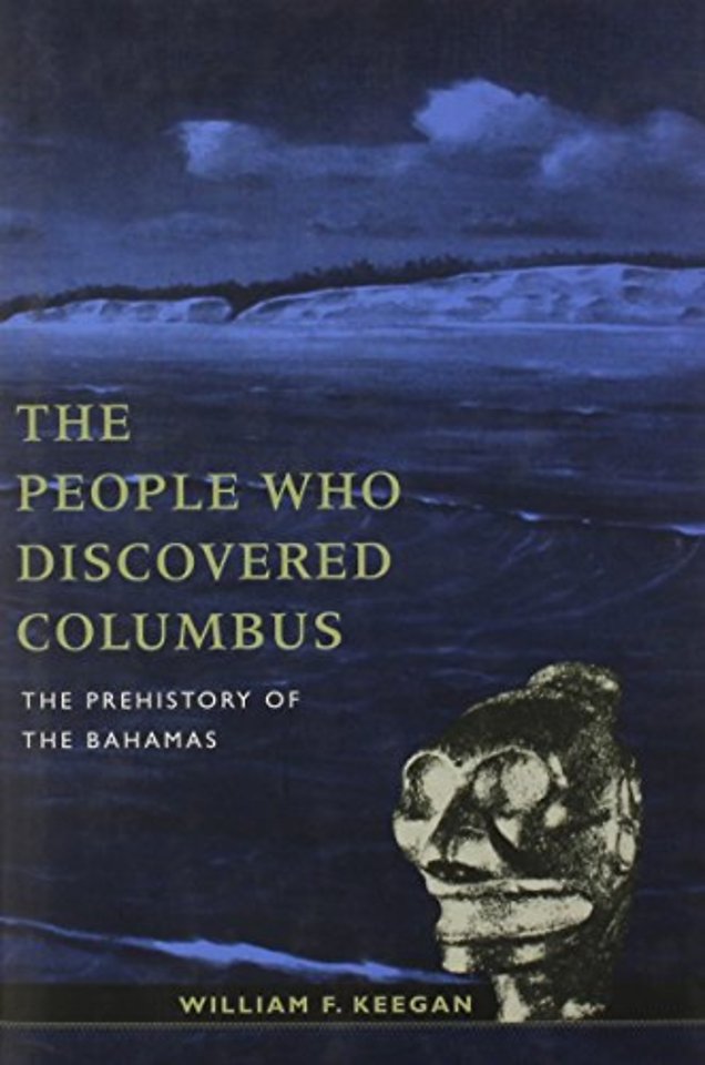 The People Who Discovered Columbus – Prehistory of the Bahamas