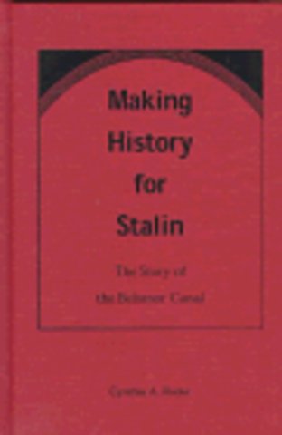 Making History for Stalin – Story of the Belomor Canal