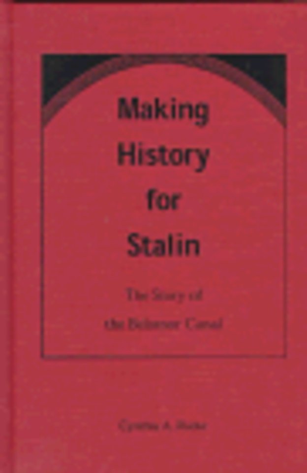 Making History for Stalin – Story of the Belomor Canal