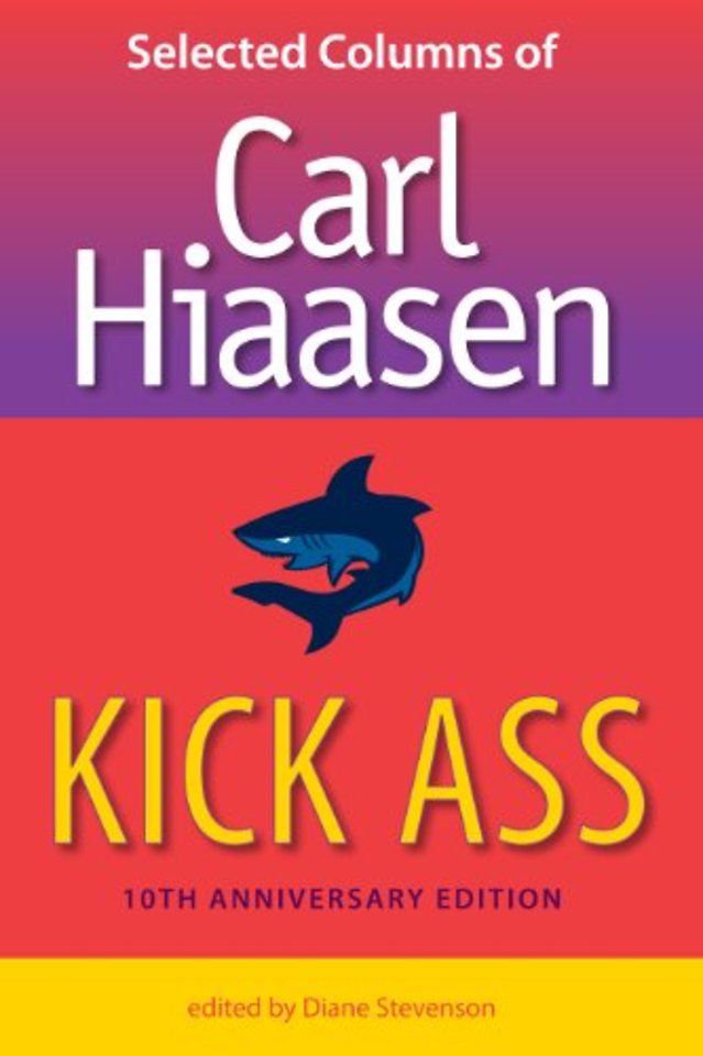 Kick Ass – Selected Columns of Carl Hiaasen