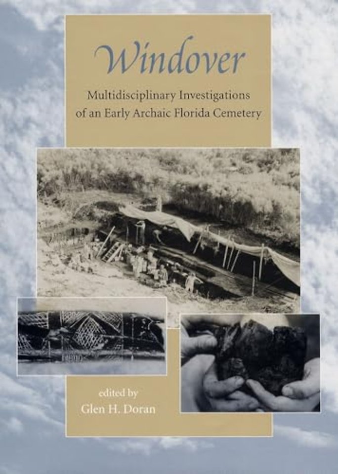 Windover – Multidisciplinary Investigations of an Early Archaic Florida Cemetery