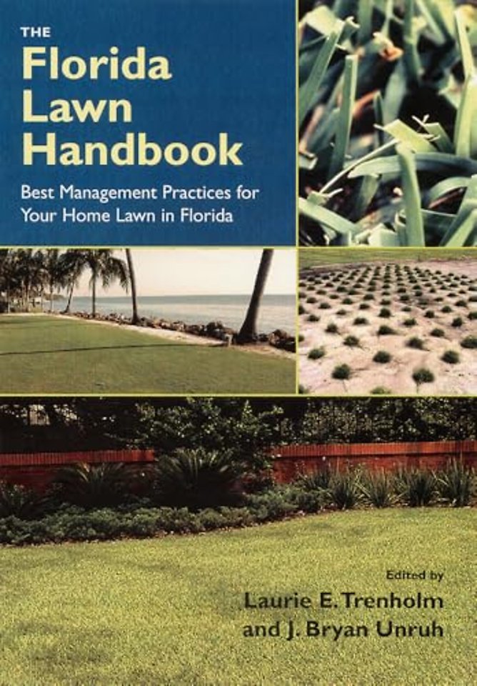The Florida Lawn Handbook – Best Management Practices for Your Home Lawn in Florida