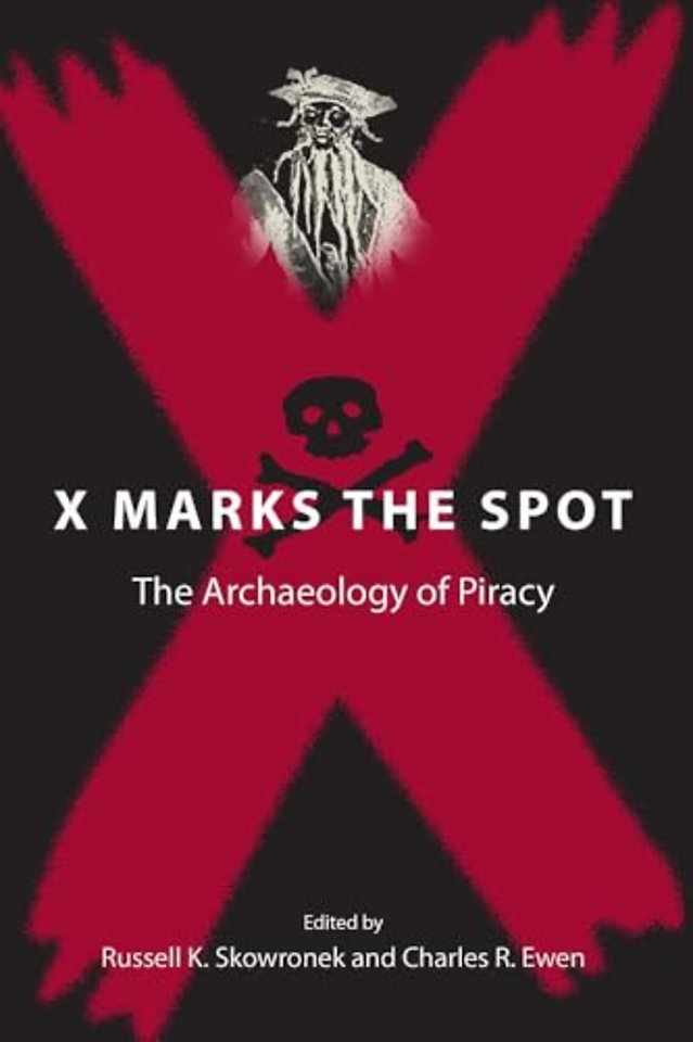X Marks the Spot – The Archaeology of Piracy