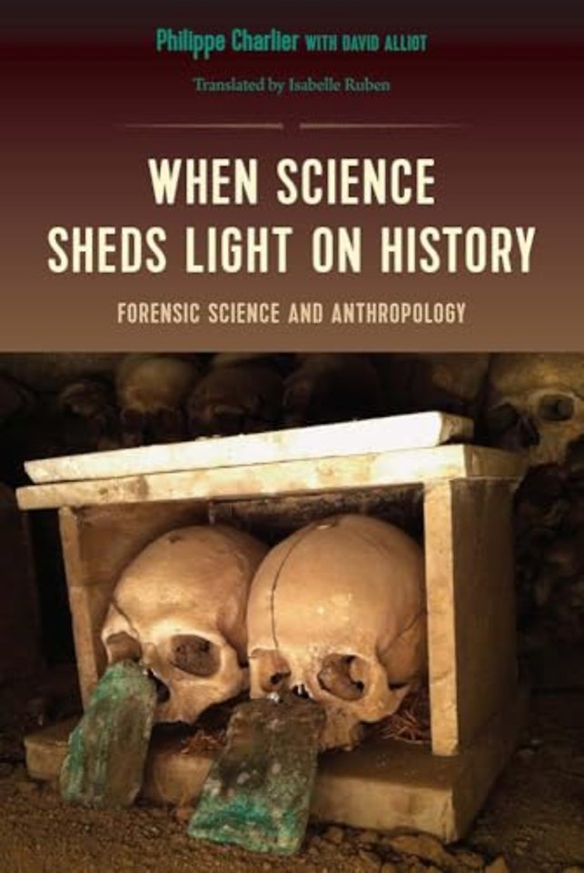 When Science Sheds Light on History – Forensic Science and Anthropology
