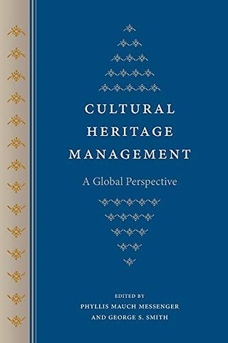 Cultural Heritage Management – A Global Perspective